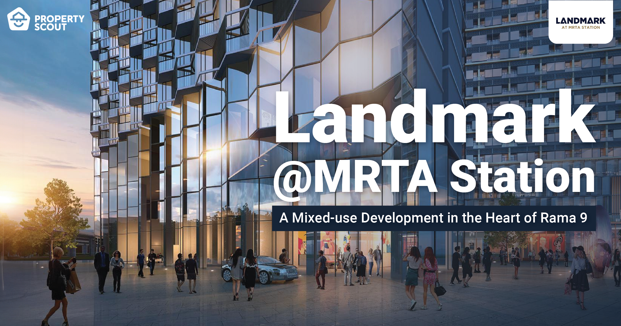 Landmark @MRTA Station A Mixed-Use Development in the Heart of Rama 9